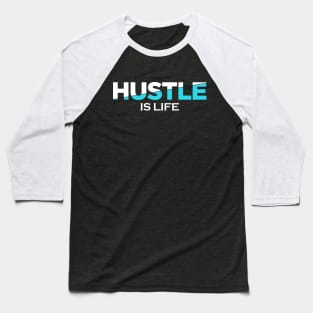 Hustle Is Life Baseball T-Shirt